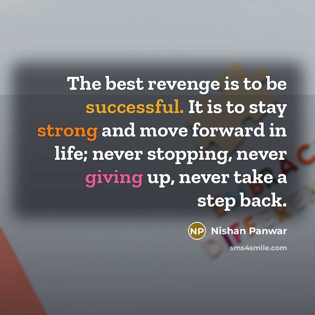 “The best revenge is to be successful. It is to…” quote by Nishan Panwar
