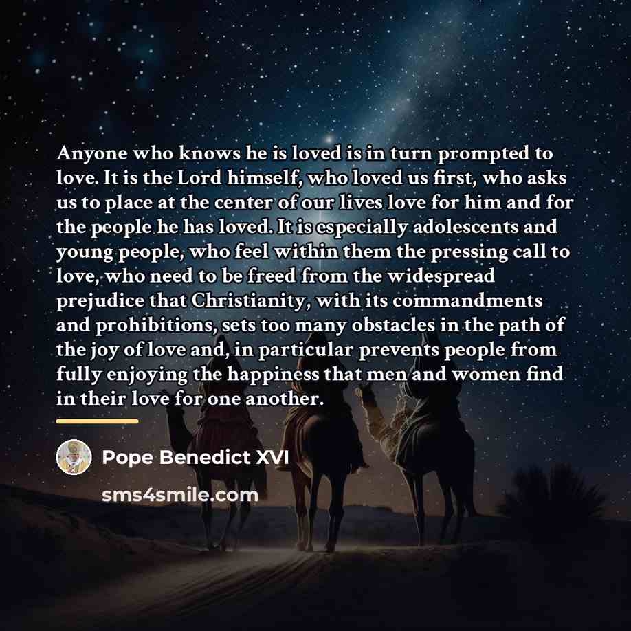 “Anyone who knows he is loved is in turn prompted…” quote by Pope Benedict XVI