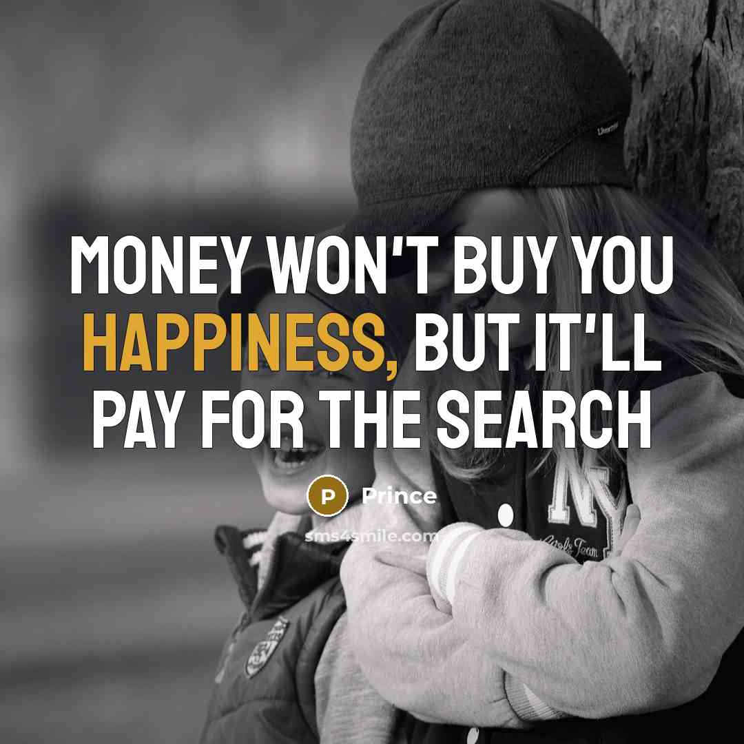 “Money won't buy you happiness, but it'll pay for the…” quote by Prince