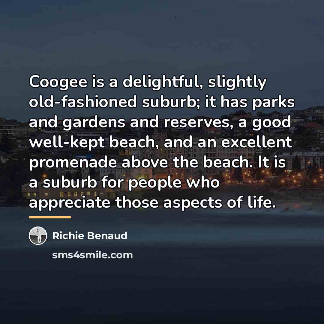 “Coogee is a delightful, slightly old-fashioned suburb; it has parks…” quote by Richie Benaud