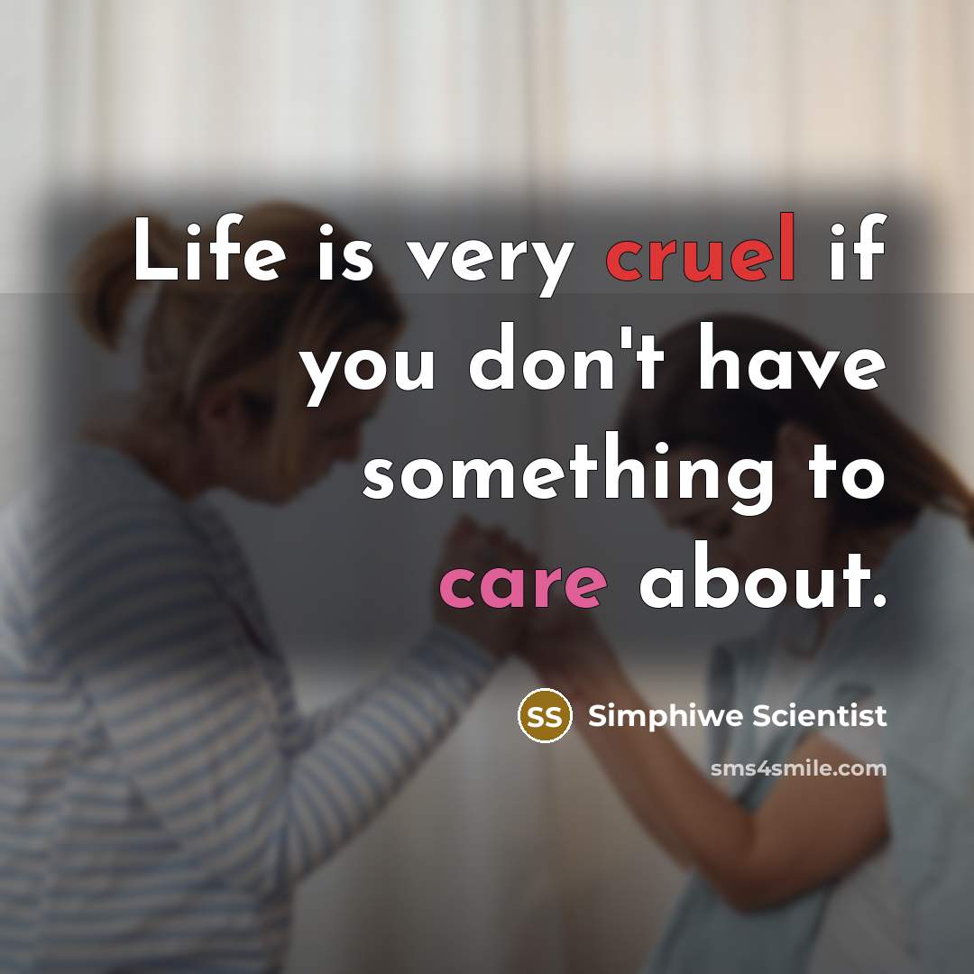 “Life is very cruel if you don't have something to…” quote by Simphiwe Scientist