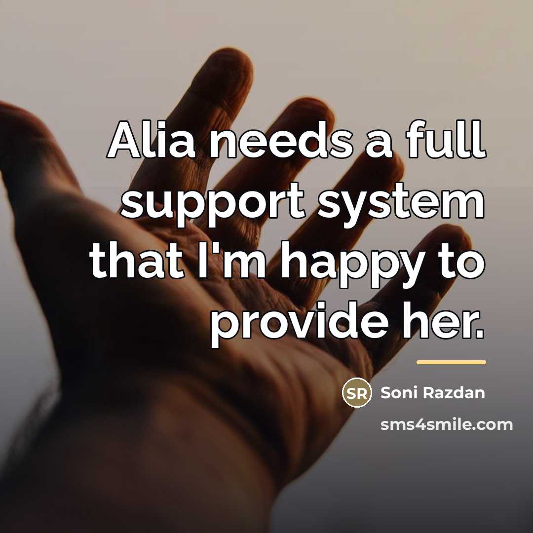 “Alia needs a full support system that I'm happy to…” quote by Soni Razdan