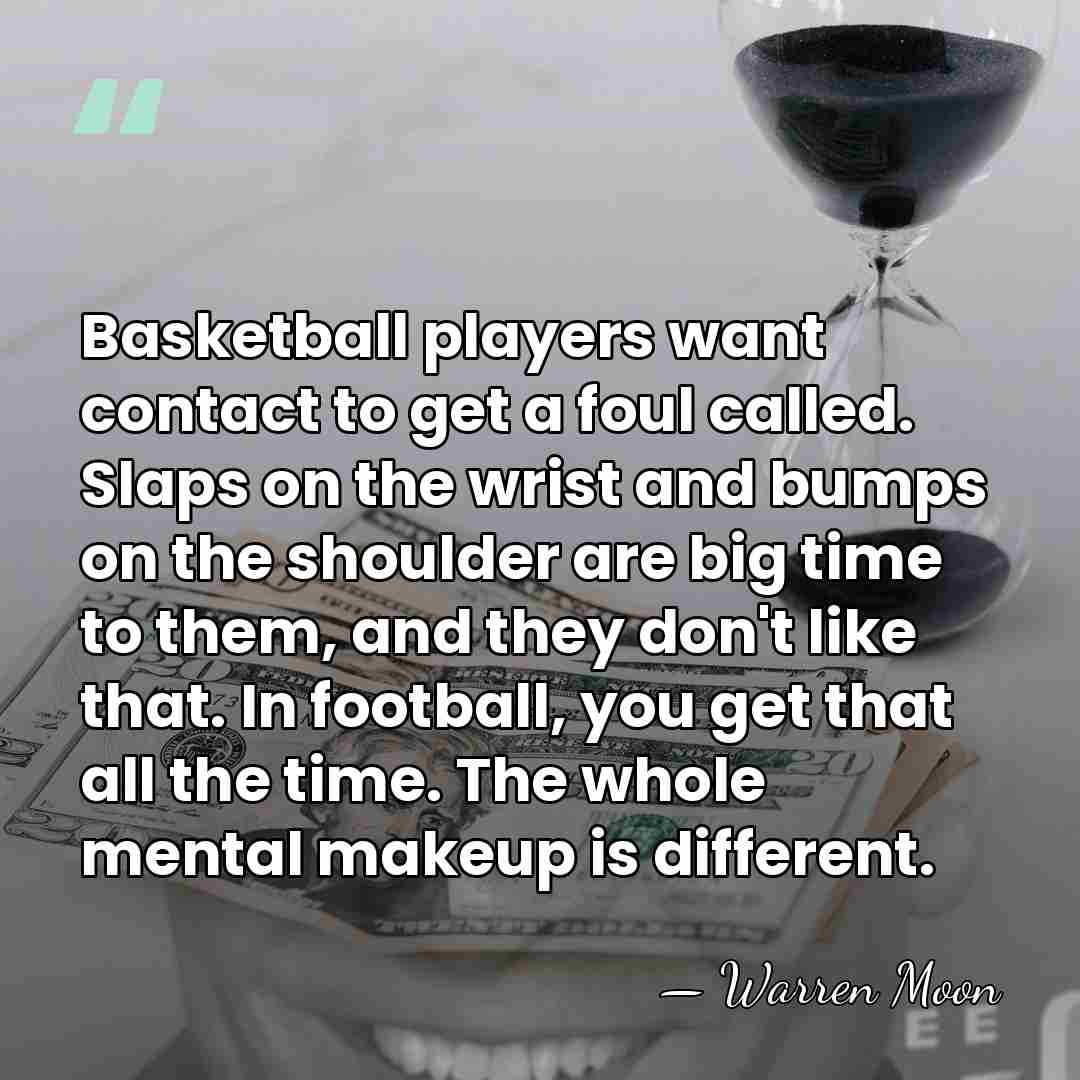 Basketball players want contact to get a foul called. Slaps on the&hellip; - Warren Moon
