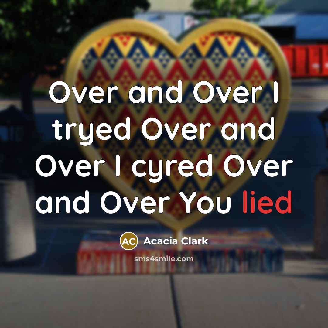 “Over and Over I tryed Over and Over I cyred…” quote by Acacia Clark