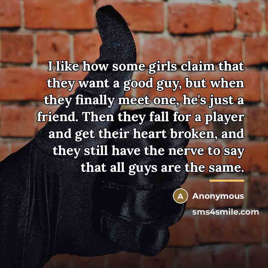 “I like how some girls claim that they want a…” quote by Anonymous