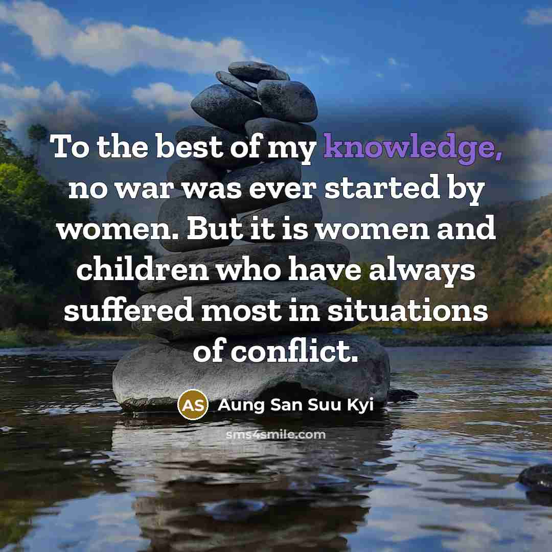 “To the best of my knowledge, no war was ever…” quote by Aung San Suu Kyi
