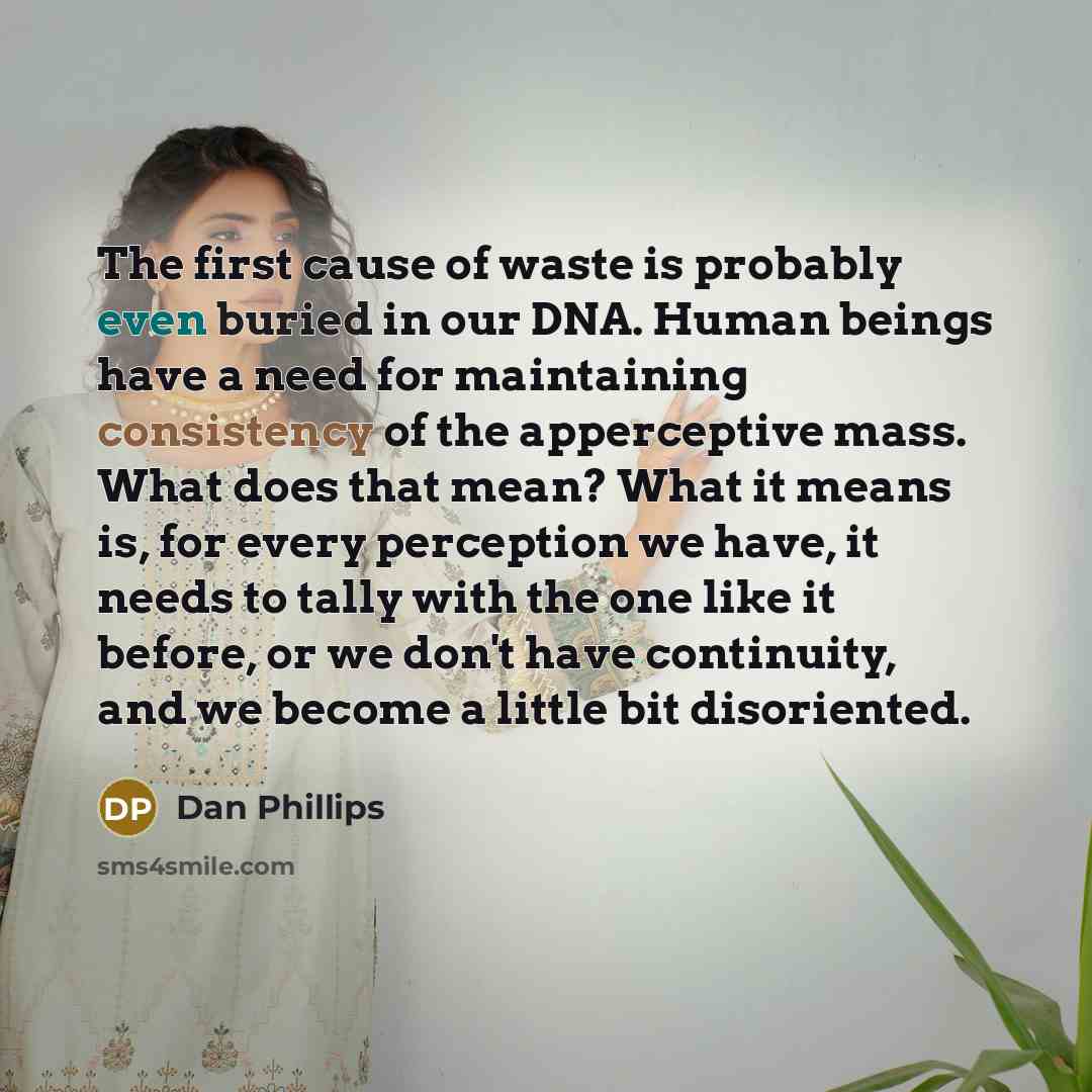 “The first cause of waste is probably even buried in…” quote by Dan Phillips