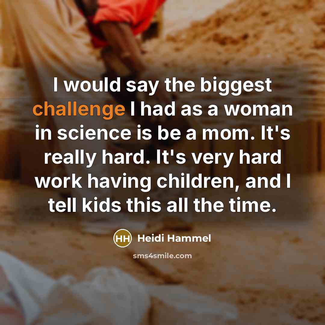 “I would say the biggest challenge I had as a…” quote by Heidi Hammel