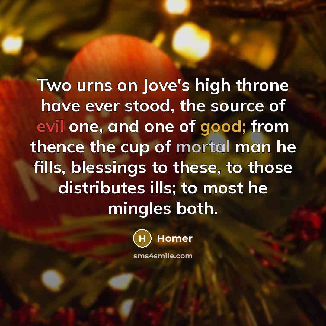 “Two urns on Jove's high throne have ever stood, the…” quote by Homer