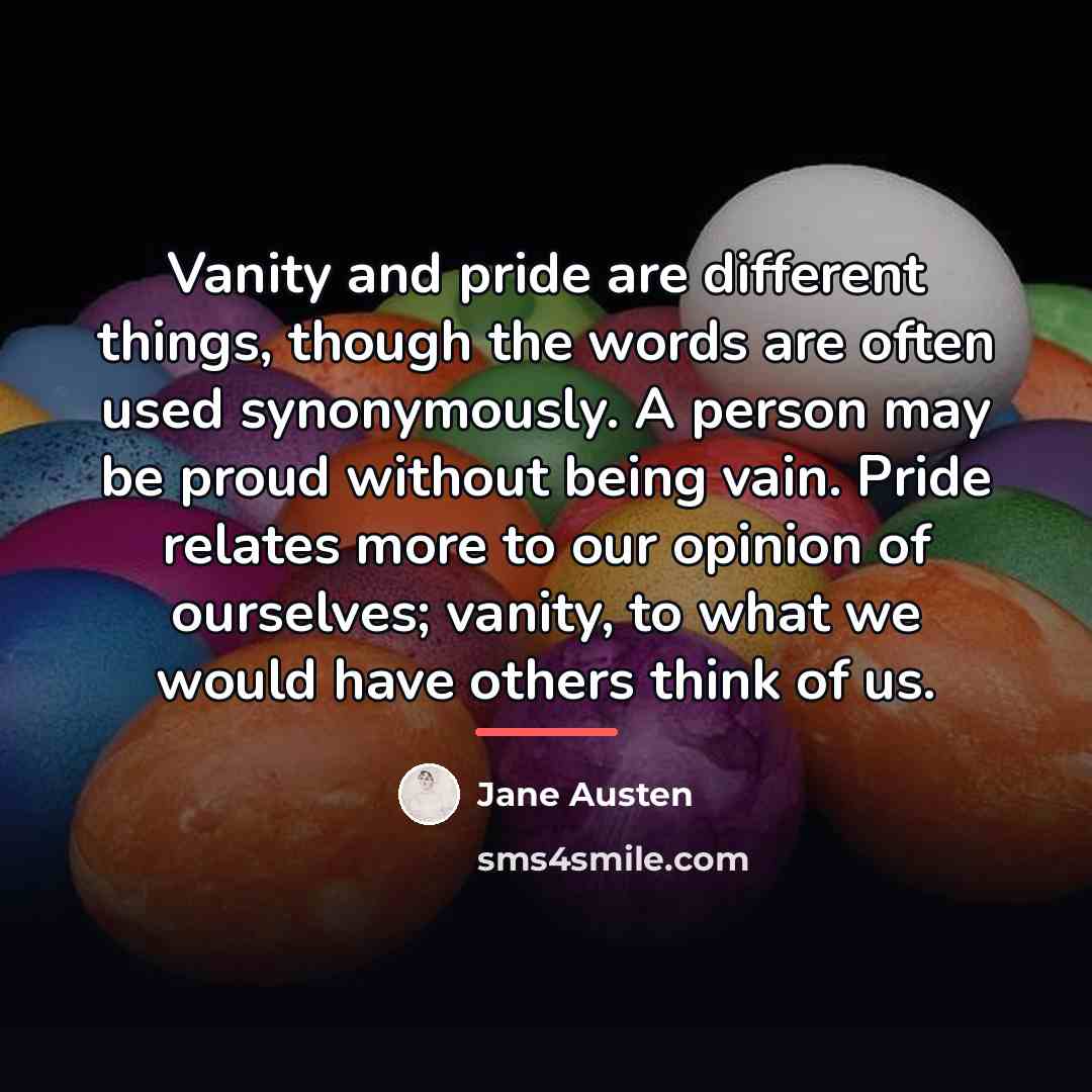 “Vanity and pride are different things, though the words are…” quote by Jane Austen