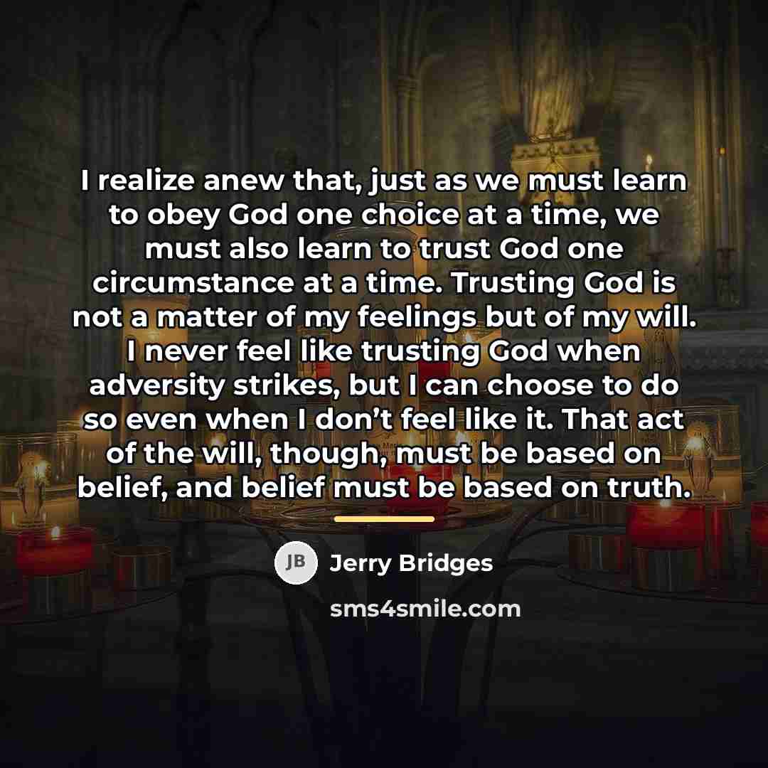 “I realize anew that, just as we must learn to…” quote by Jerry Bridges