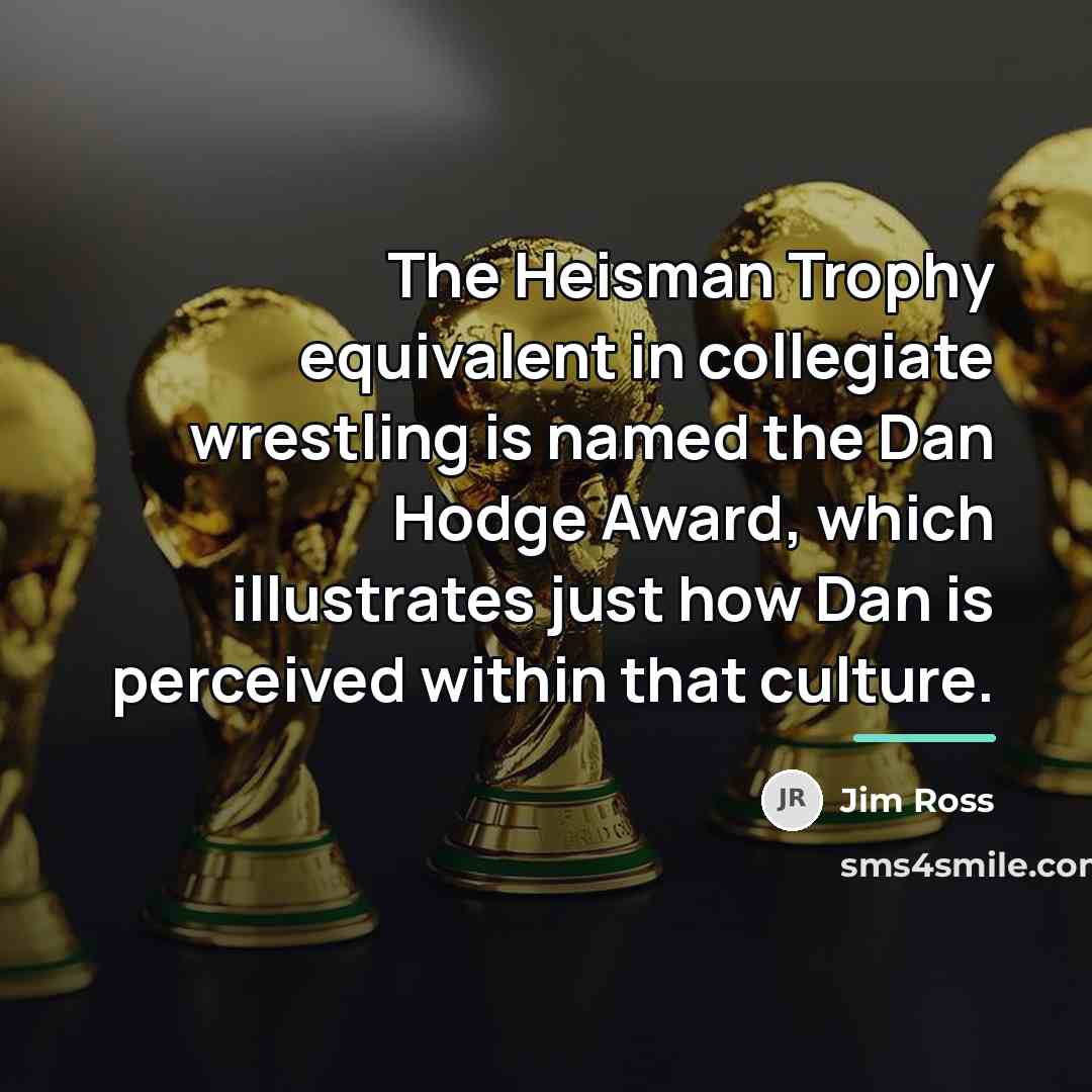 “The Heisman Trophy equivalent in collegiate wrestling is named the…” quote by Jim Ross