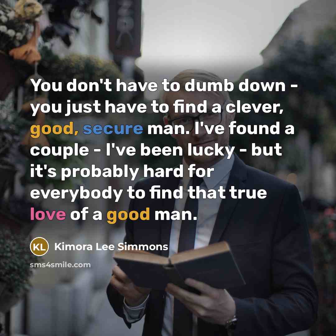 “You don't have to dumb down - you just have…” quote by Kimora Lee Simmons