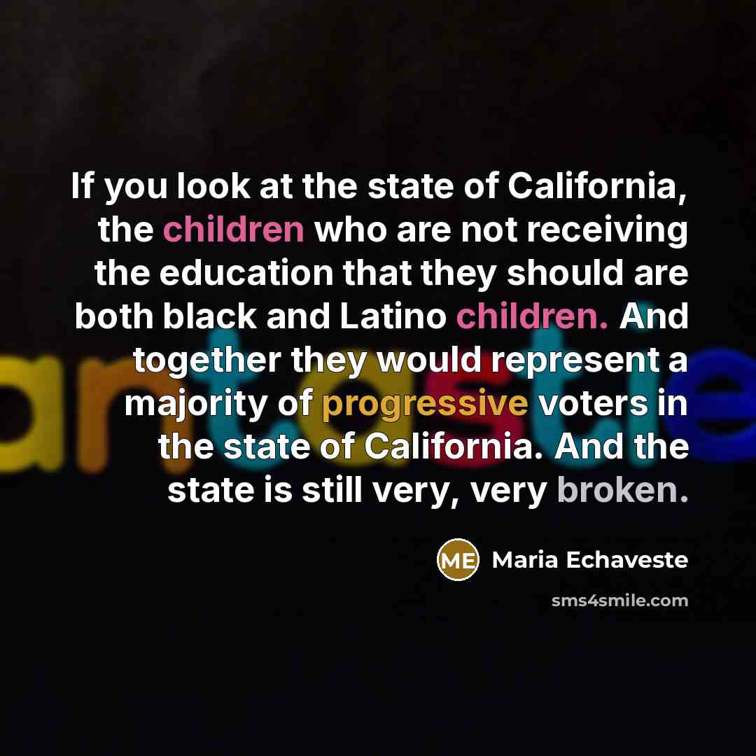 “If you look at the state of California, the children…” quote by Maria Echaveste