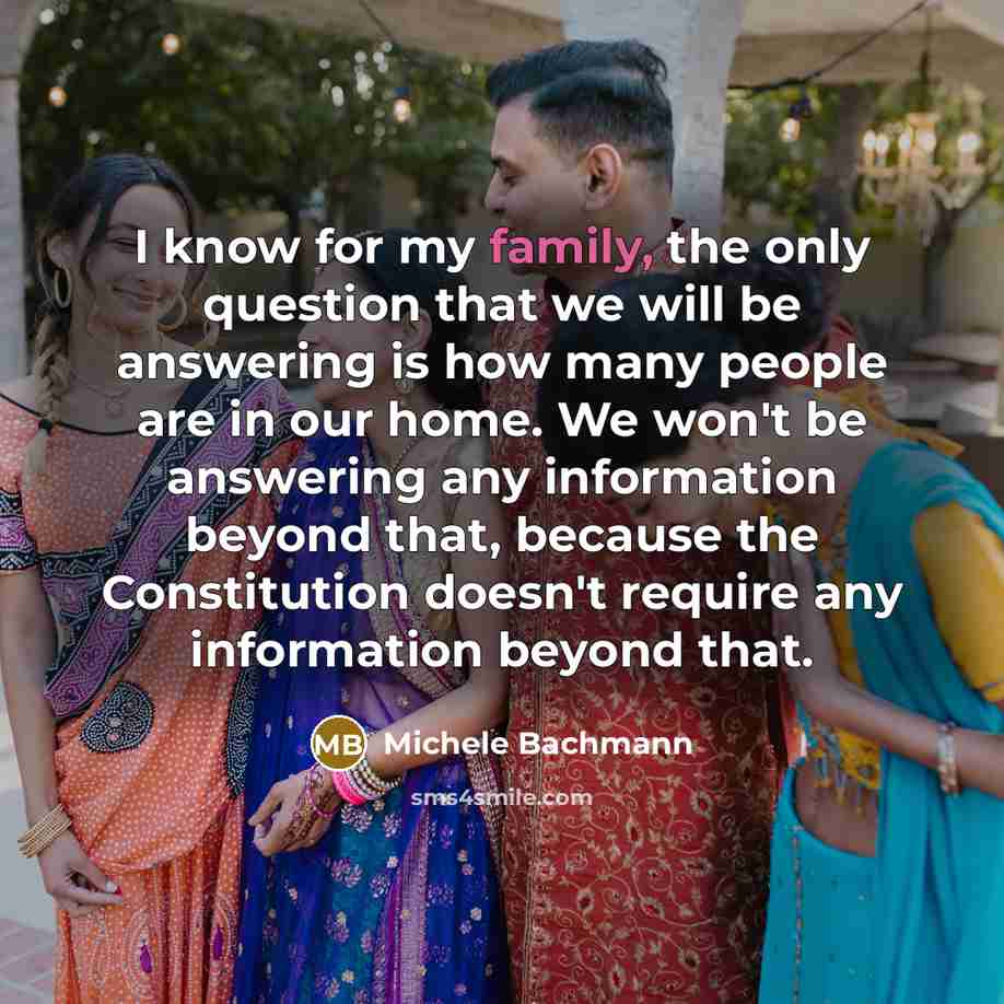 “I know for my family, the only question that we…” quote by Michele Bachmann