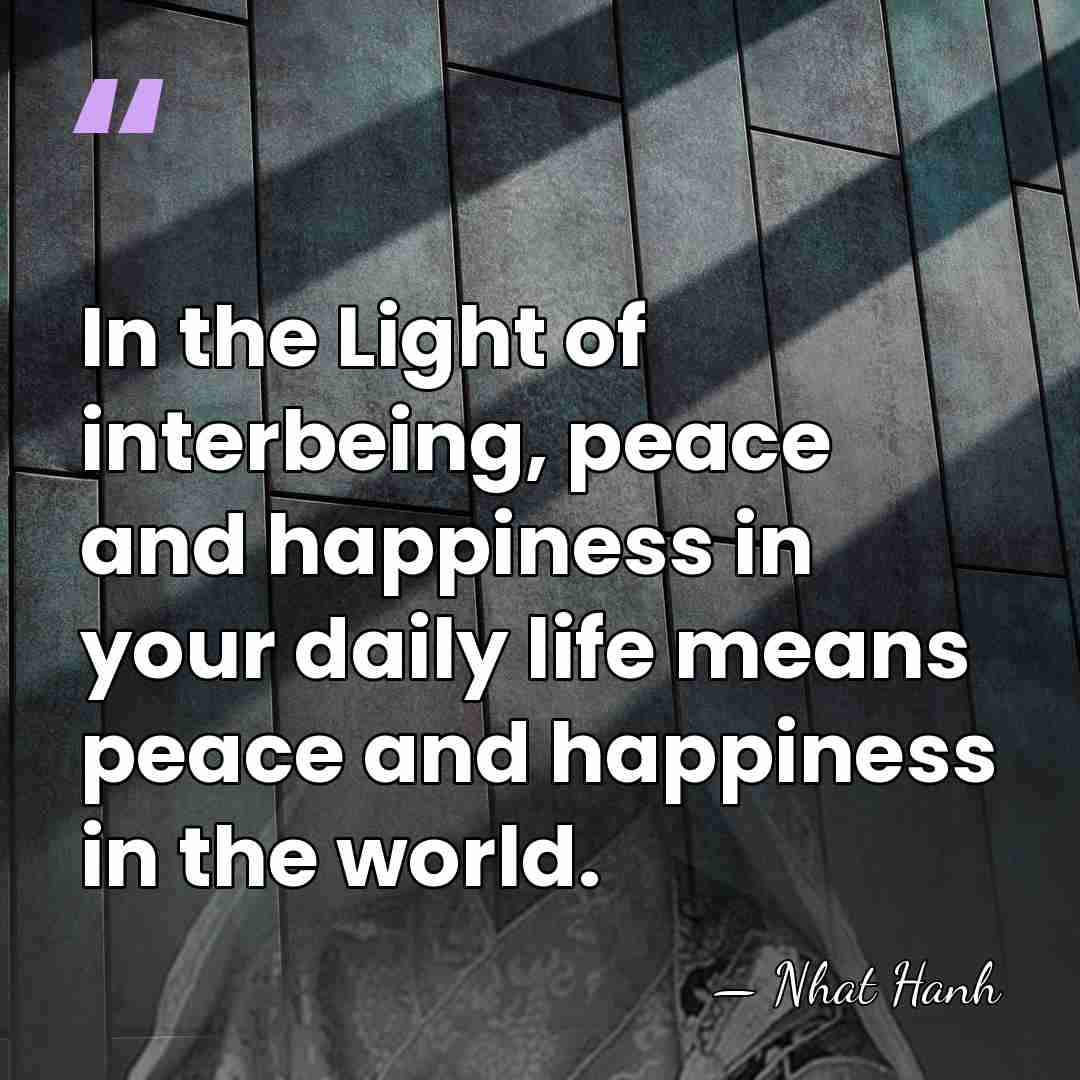 In the Light of interbeing, peace and happiness in your daily life&hellip; - Nhat Hanh