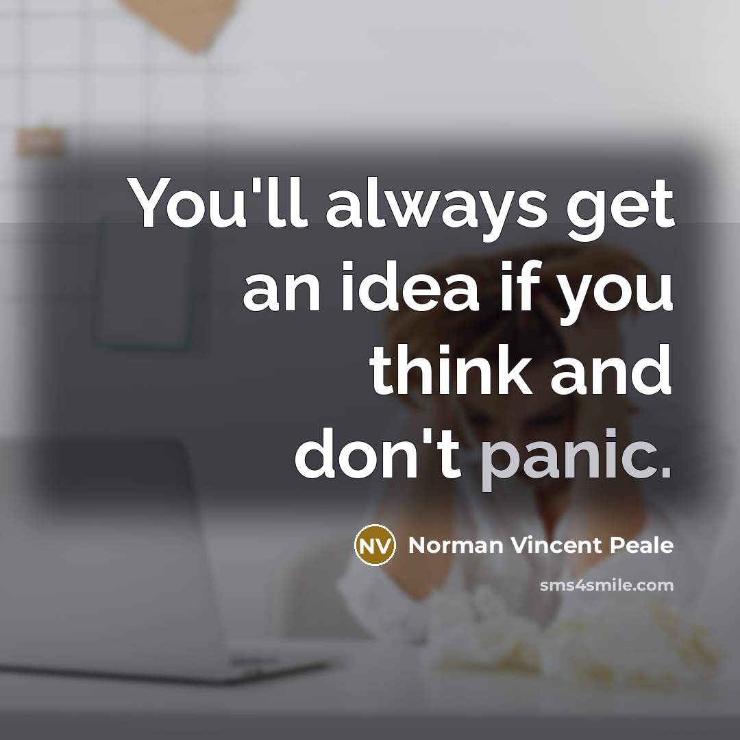 “You'll always get an idea if you think and don't…” quote by Norman Vincent Peale