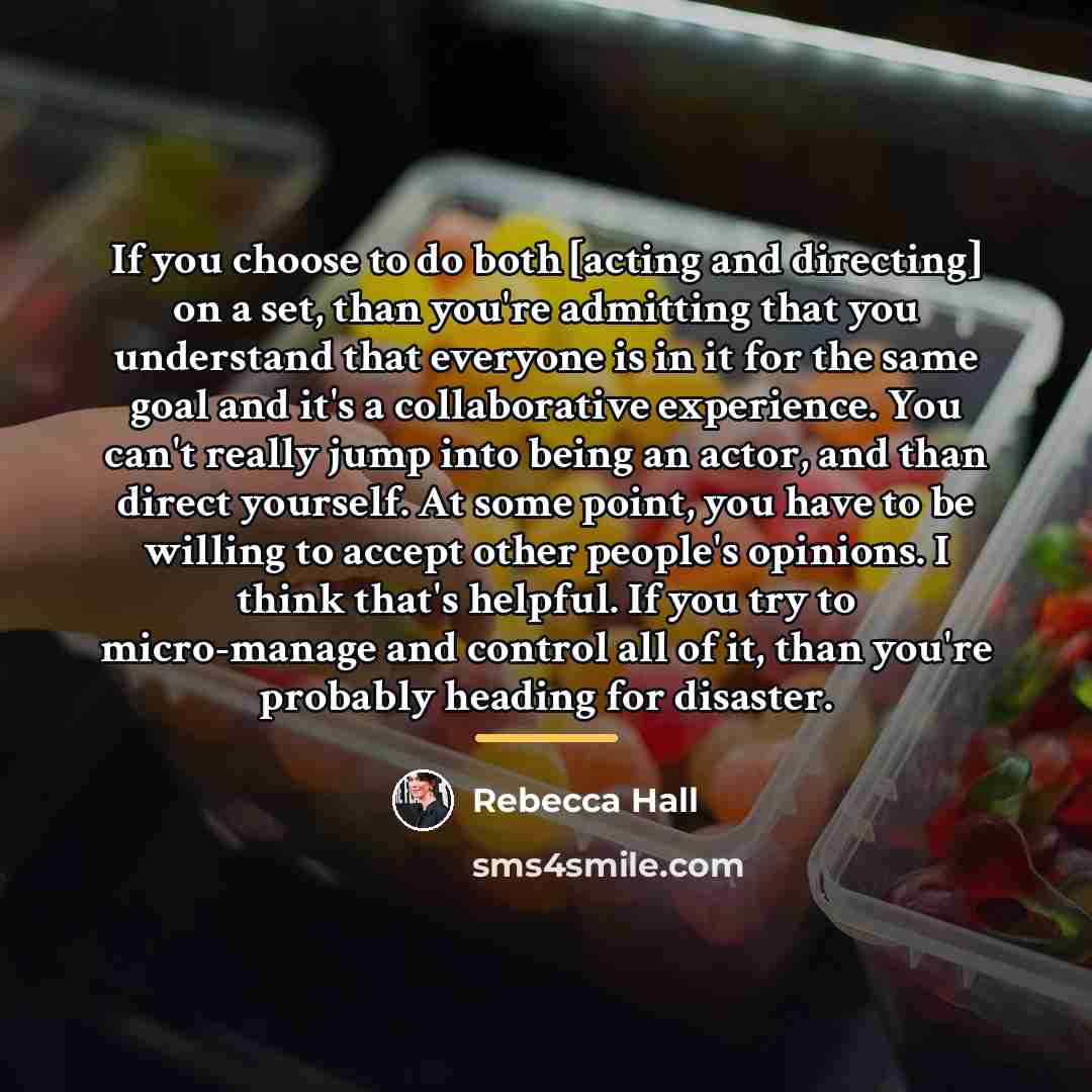 “If you choose to do both [acting and directing] on…” quote by Rebecca Hall