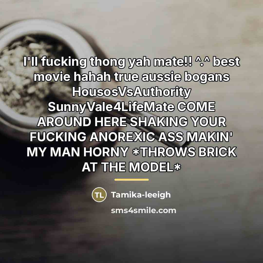 “I'll fucking thong yah mate!! ^.^ best movie hahah true…” quote by Tamika-leeigh