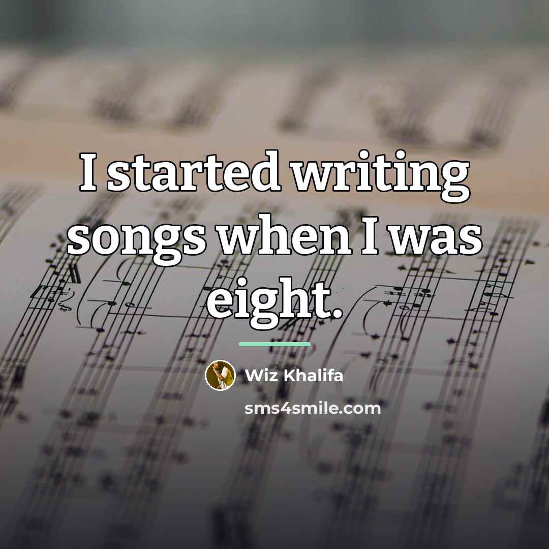 “I started writing songs when I was eight.…” quote by Wiz Khalifa