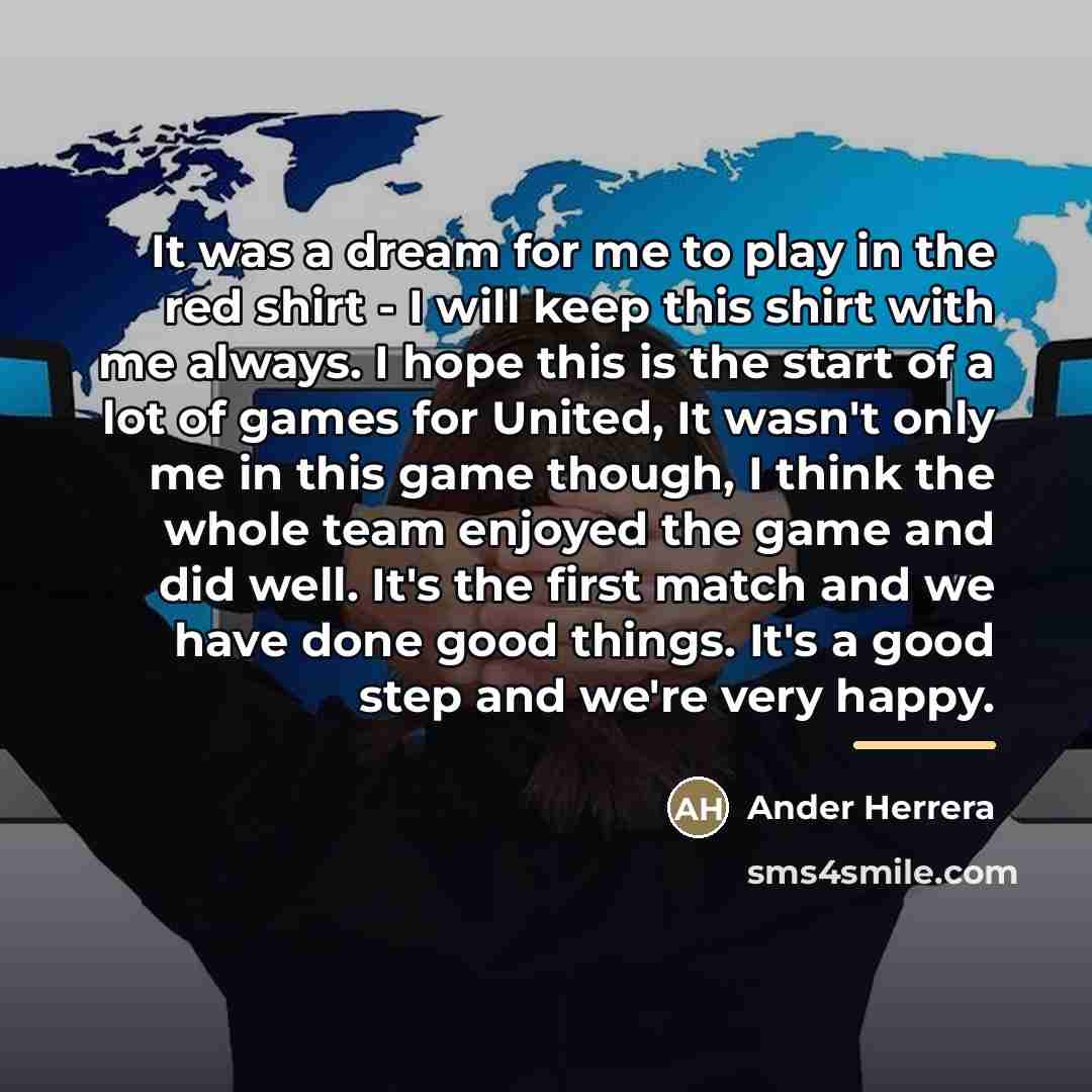“It was a dream for me to play in the…” quote by Ander Herrera
