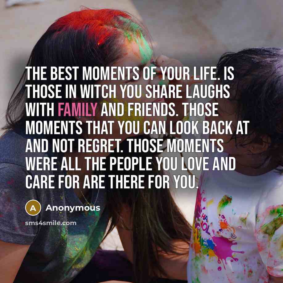 “The best moments of your life. is those in witch…” quote by Anonymous