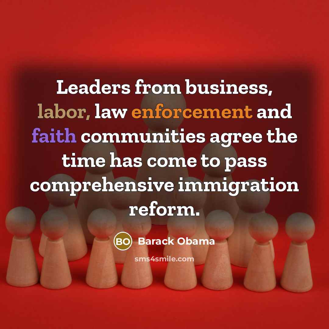 “Leaders from business, labor, law enforcement and faith communities agree…” quote by Barack Obama