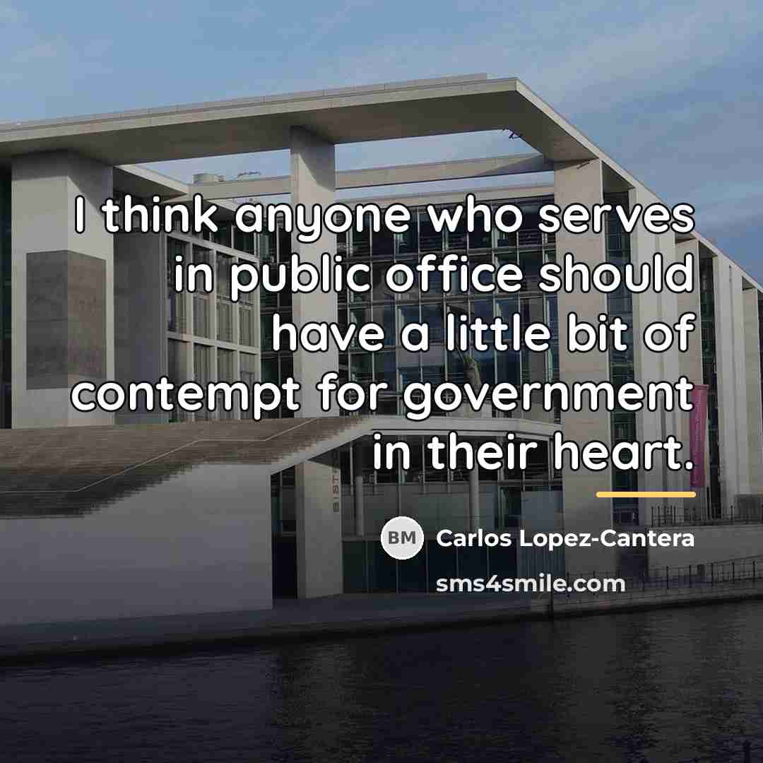 “I think anyone who serves in public office should have…” quote by Carlos Lopez-Cantera