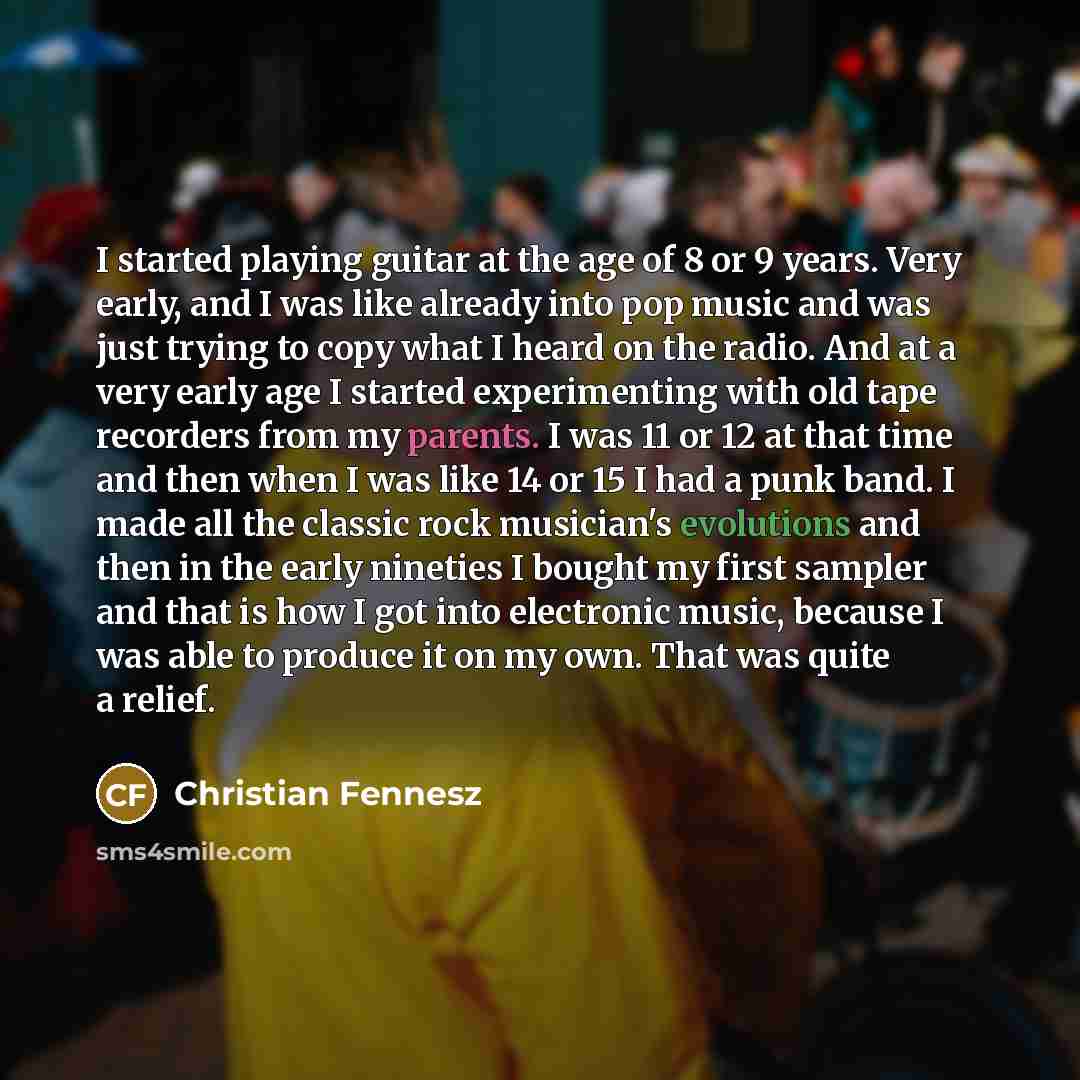 “I started playing guitar at the age of 8 or…” quote by Christian Fennesz