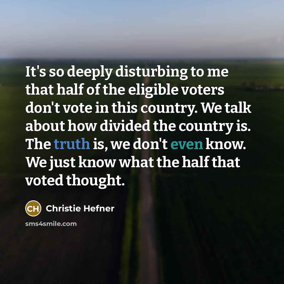 “It's so deeply disturbing to me that half of the…” quote by Christie Hefner