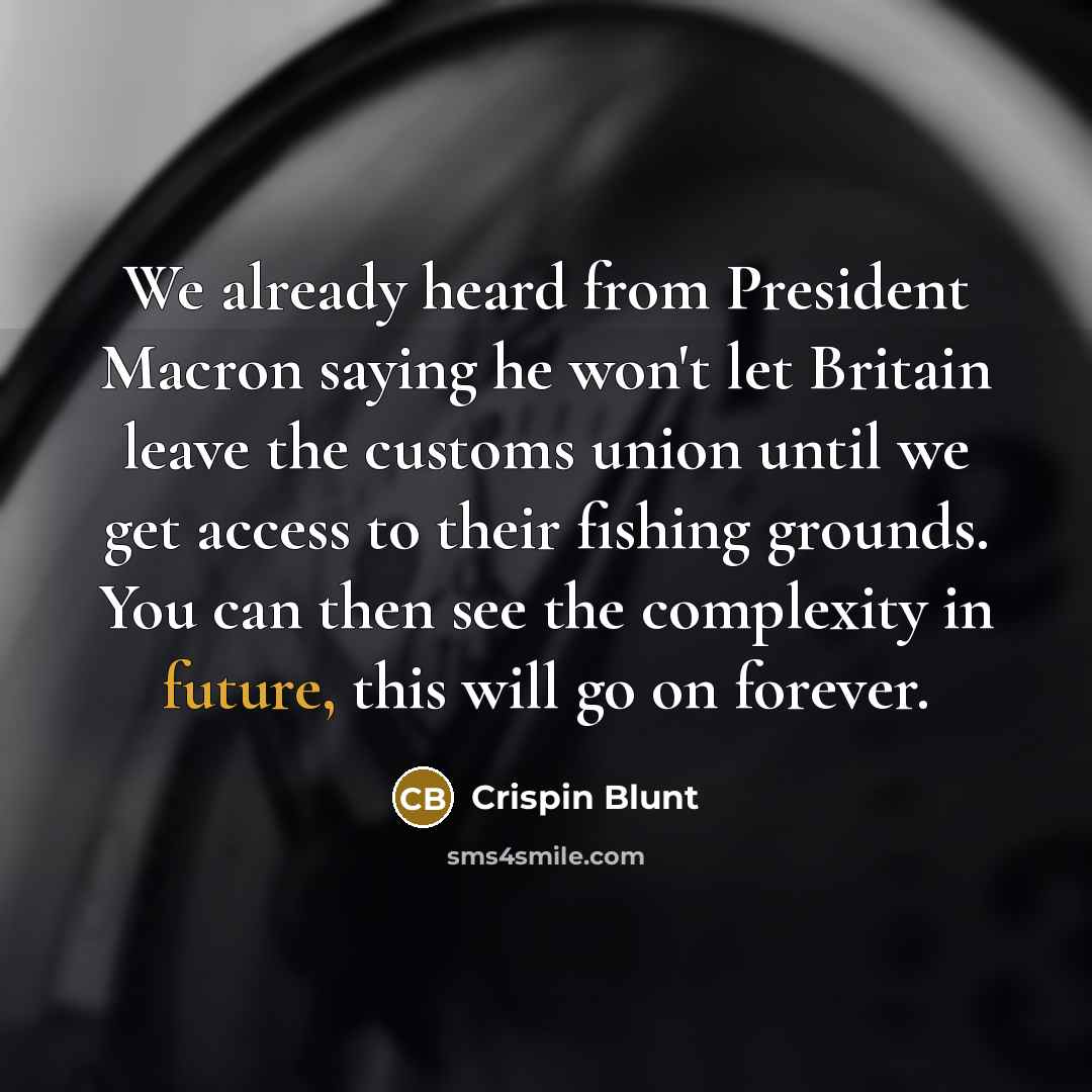 “We already heard from President Macron saying he won't let…” quote by Crispin Blunt