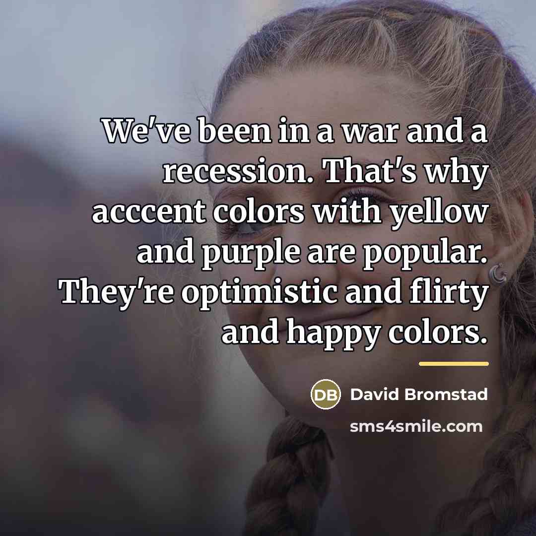 “We've been in a war and a recession. That's why…” quote by David Bromstad
