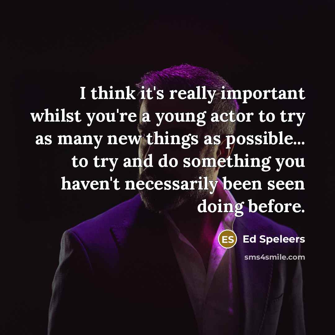 “I think it's really important whilst you're a young actor…” quote by Ed Speleers