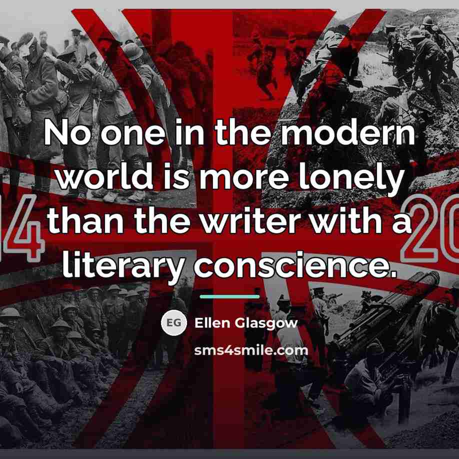 “No one in the modern world is more lonely than…” quote by Ellen Glasgow