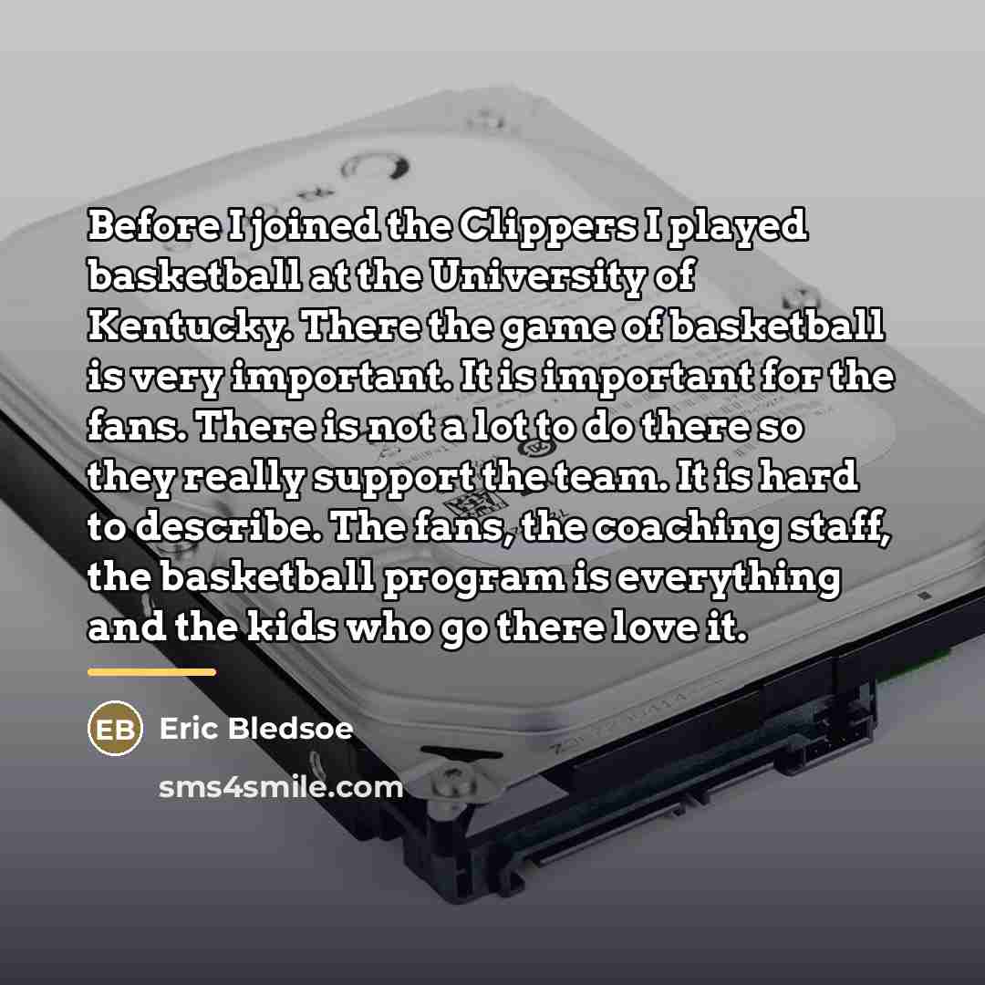 “Before I joined the Clippers I played basketball at the…” quote by Eric Bledsoe