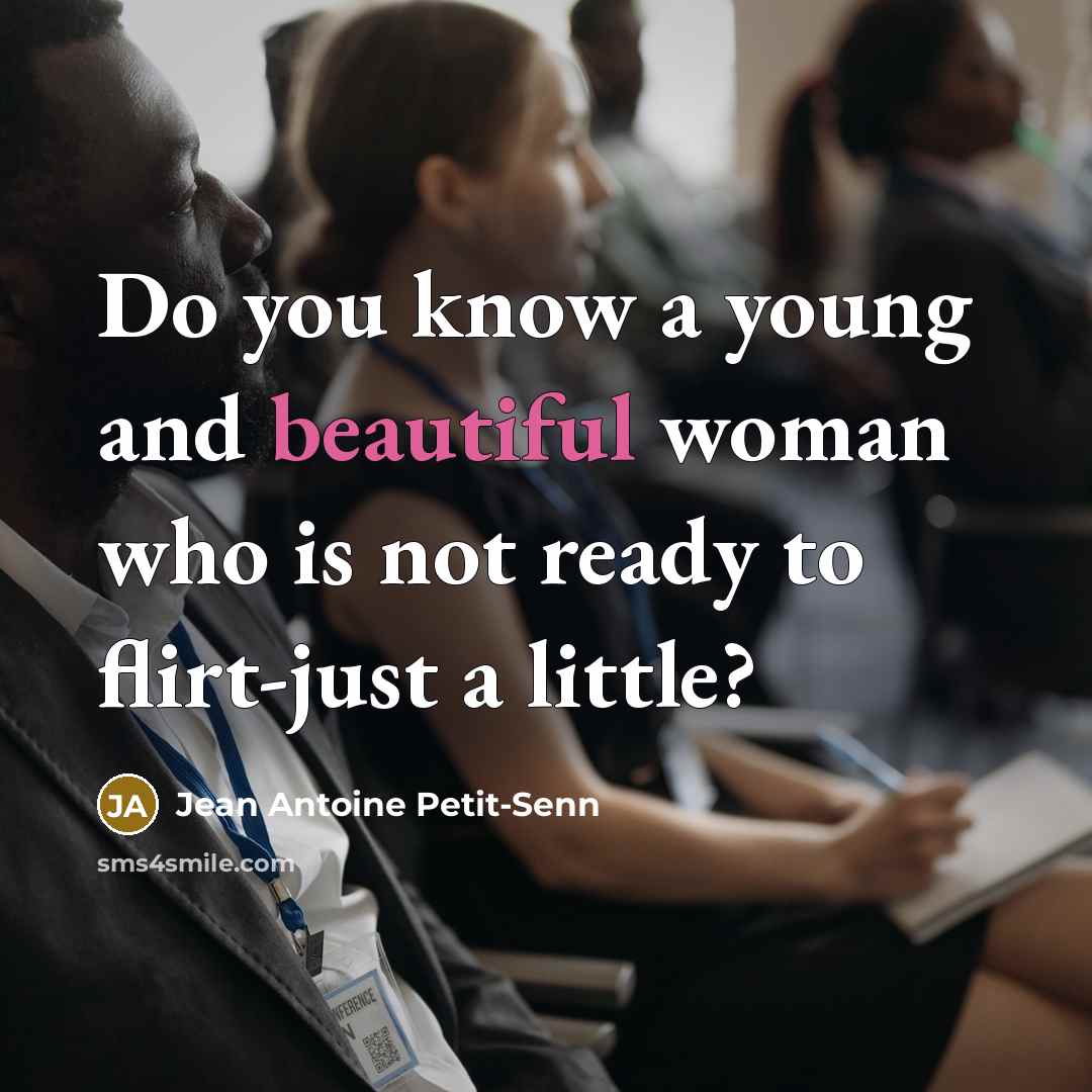 “Do you know a young and beautiful woman who is…” quote by Jean Antoine Petit-Senn