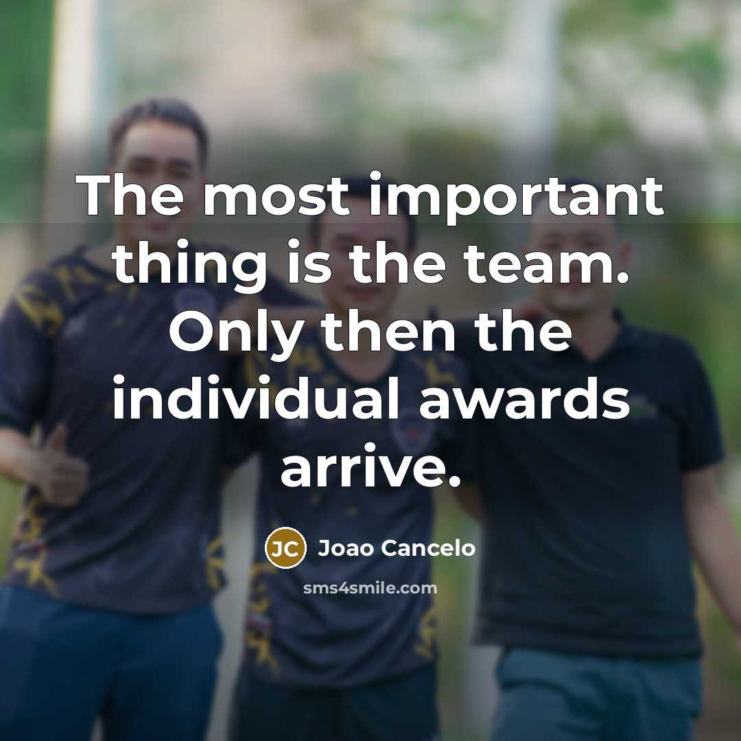 “The most important thing is the team. Only then the…” quote by Joao Cancelo