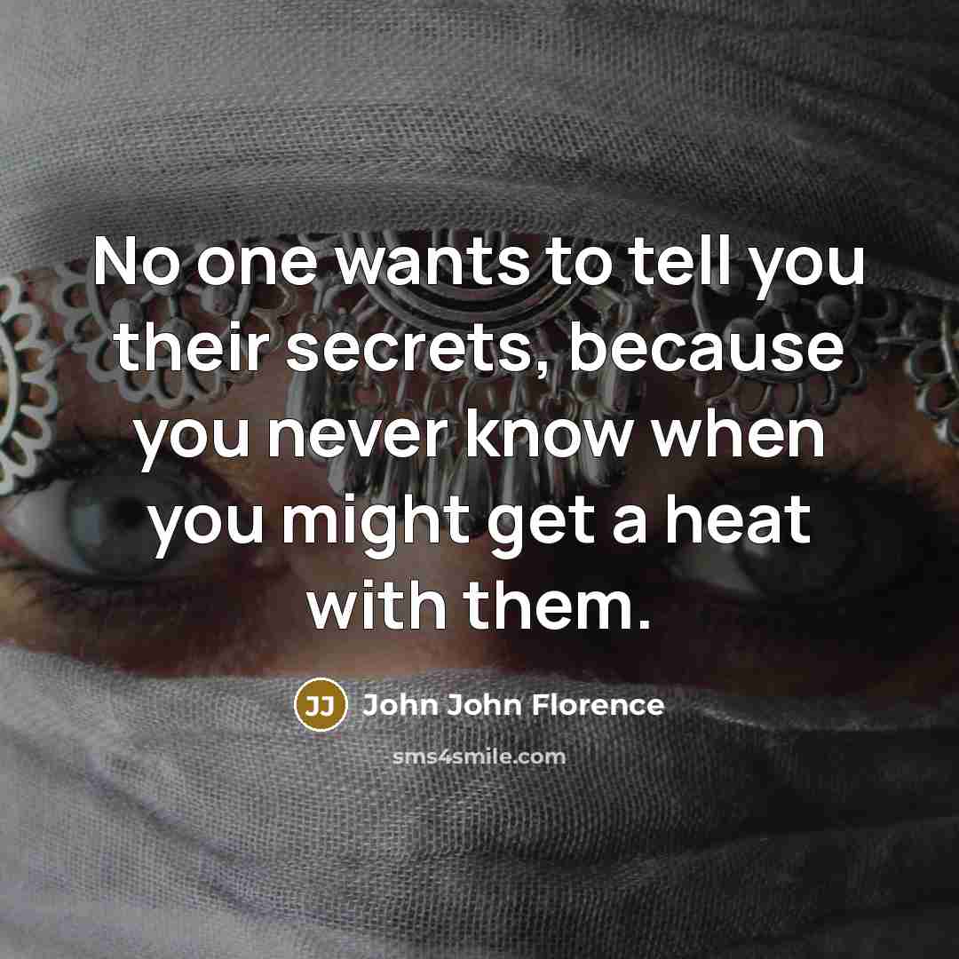 “No one wants to tell you their secrets, because you…” quote by John John Florence