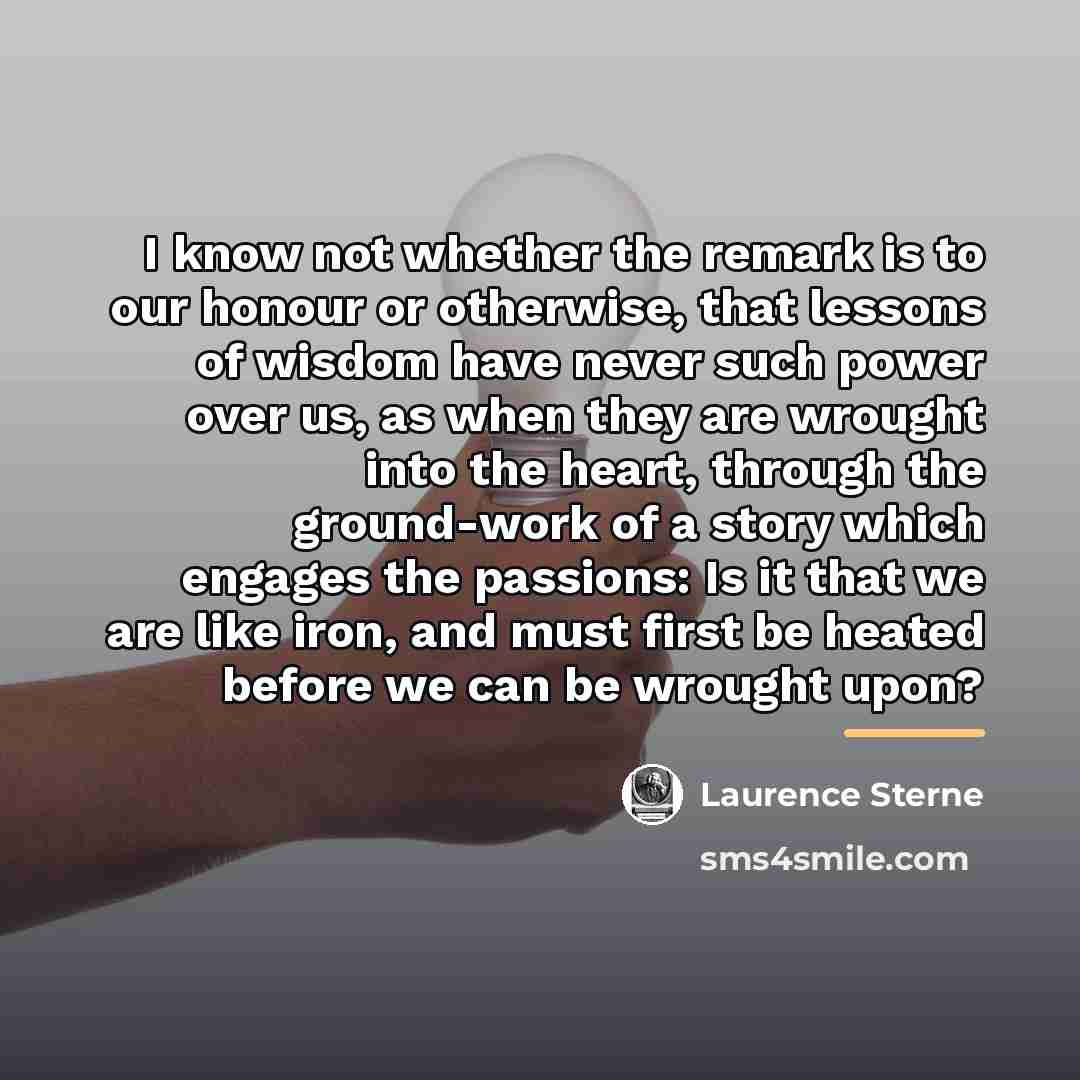“I know not whether the remark is to our honour…” quote by Laurence Sterne