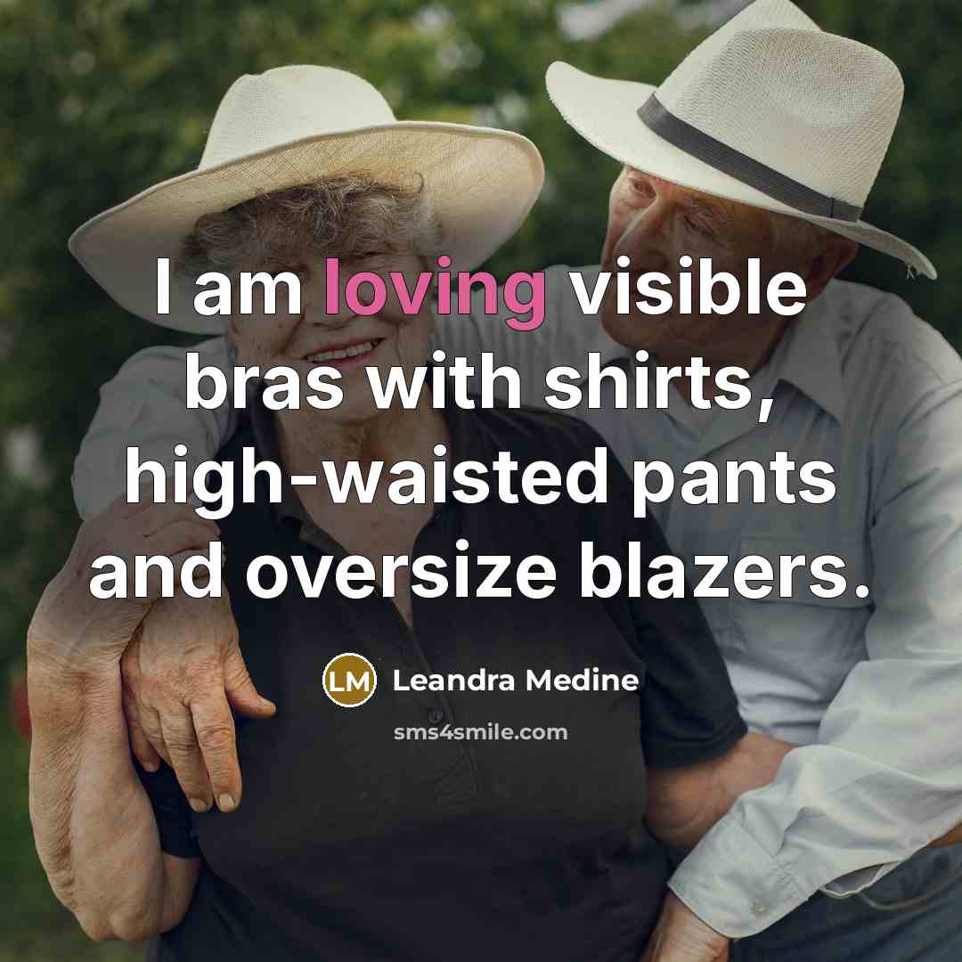 “I am loving visible bras with shirts, high-waisted pants and…” quote by Leandra Medine