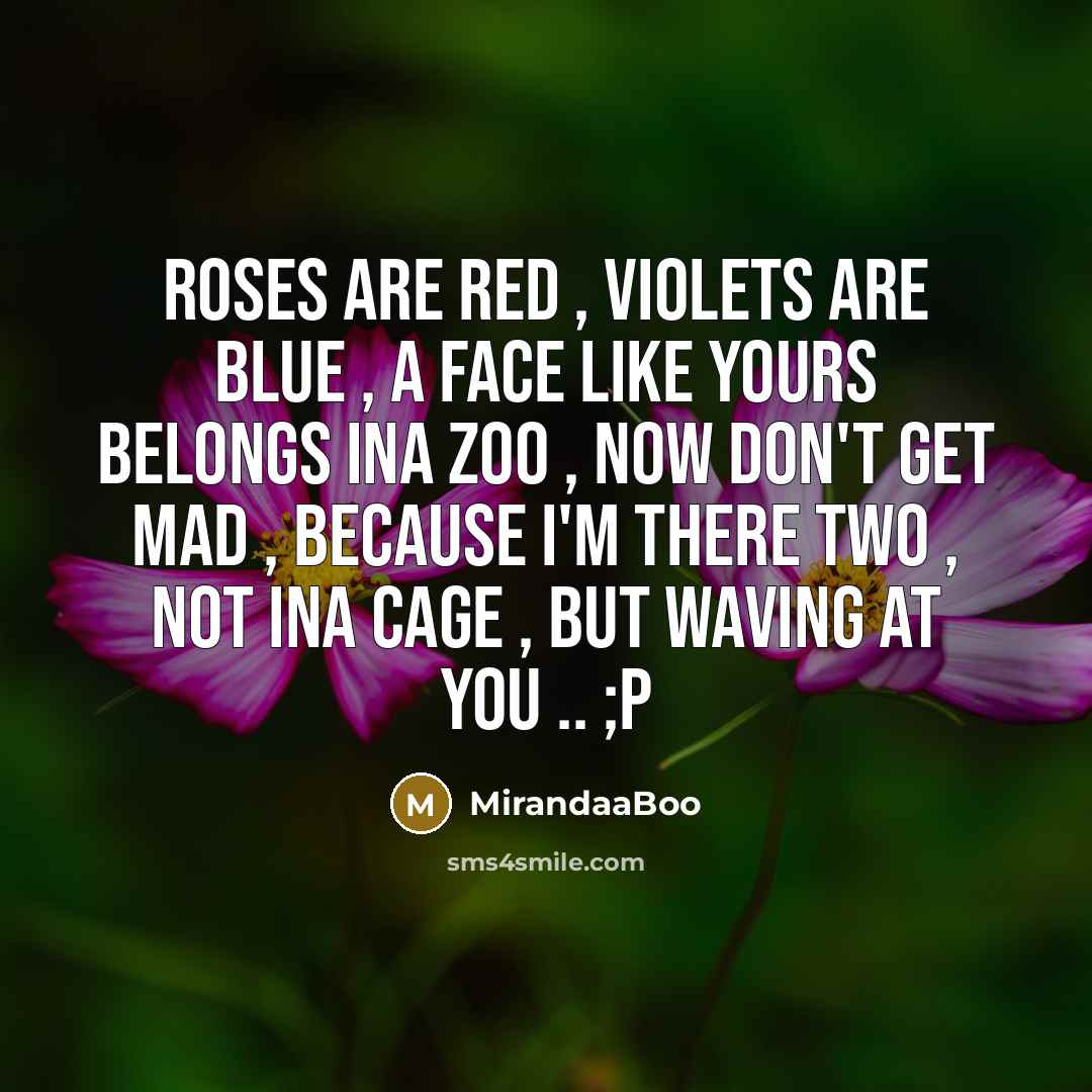 “Roses Are Red , Violets Are Blue , A Face…” quote by MIrandaaBoo