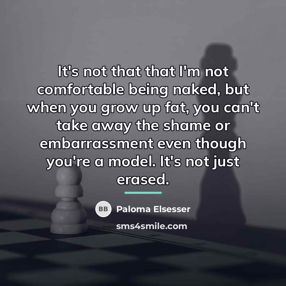 “It's not that that I'm not comfortable being naked, but…” quote by Paloma Elsesser