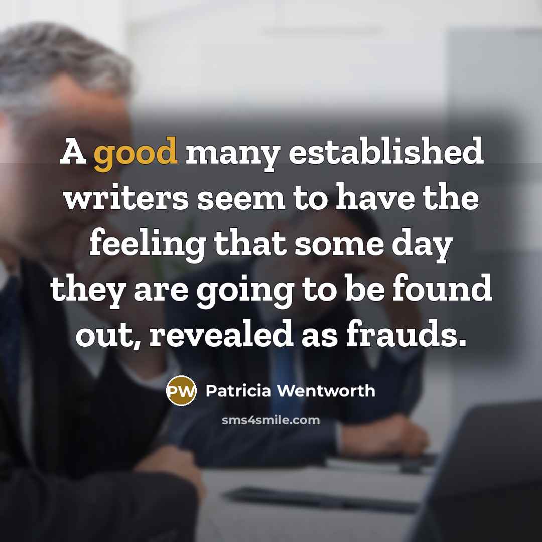 “A good many established writers seem to have the feeling…” quote by Patricia Wentworth