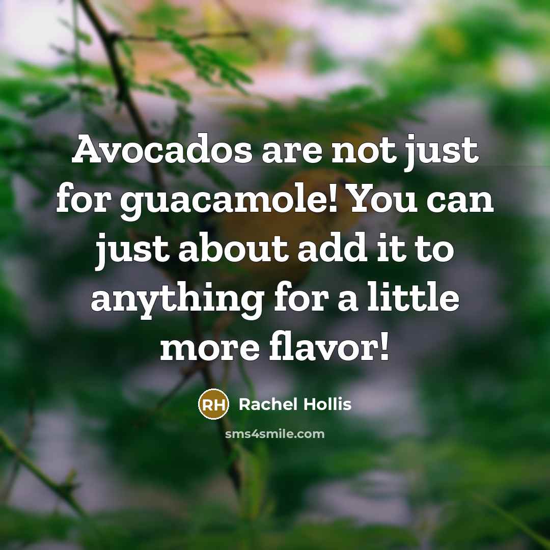 “Avocados are not just for guacamole! You can just about…” quote by Rachel Hollis