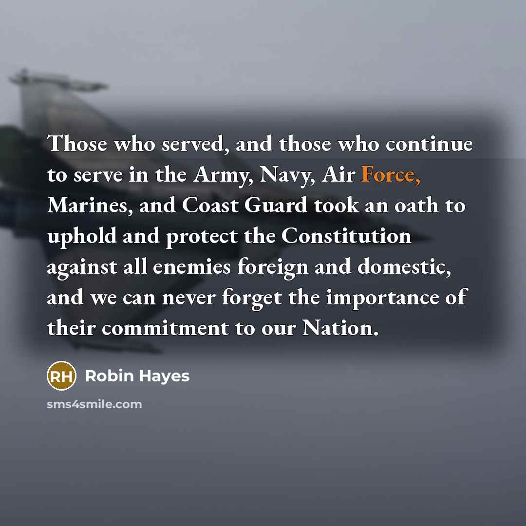“Those who served, and those who continue to serve in…” quote by Robin Hayes