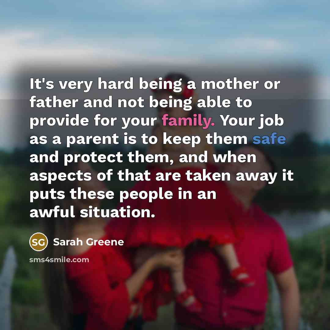 “It's very hard being a mother or father and not…” quote by Sarah Greene