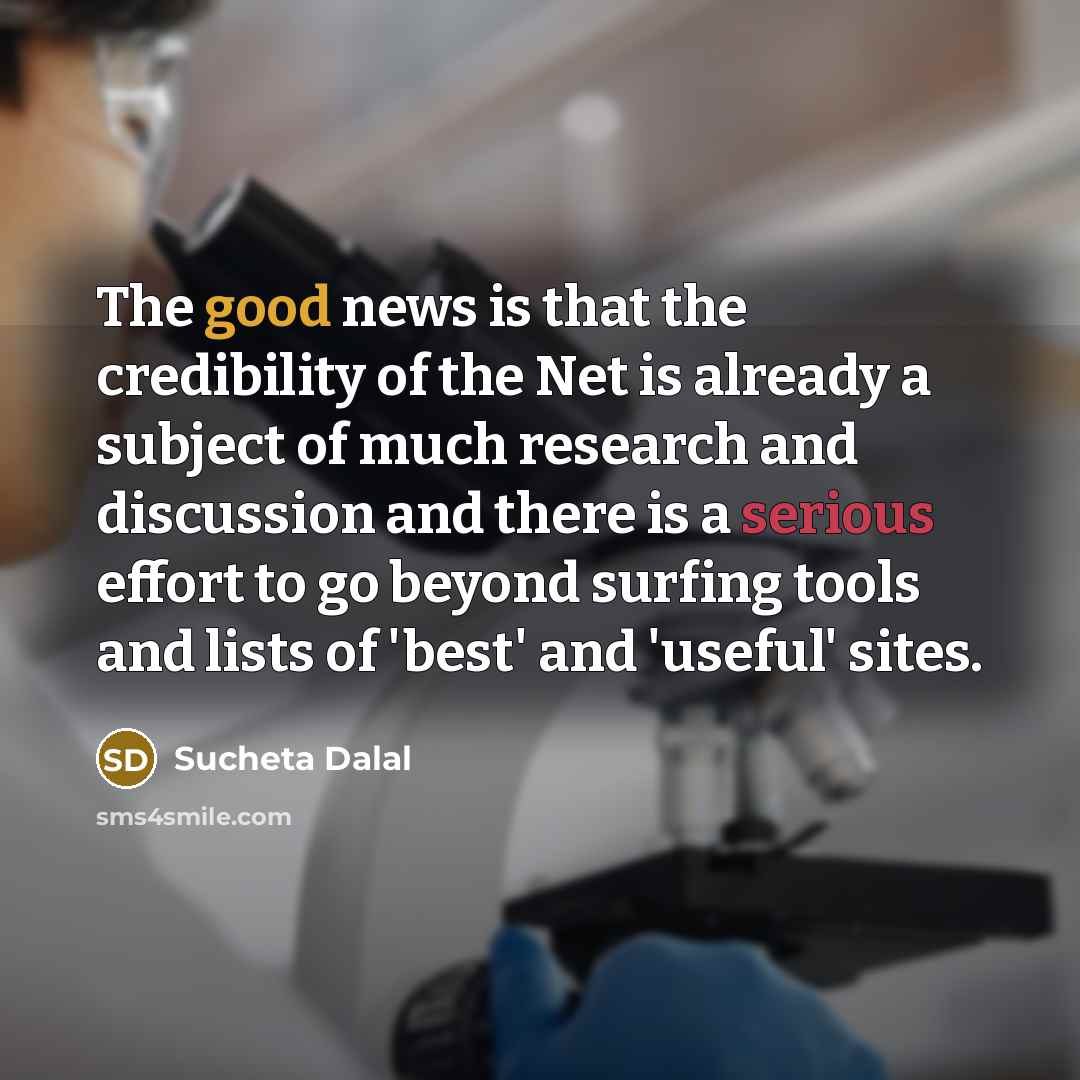 “The good news is that the credibility of the Net…” quote by Sucheta Dalal