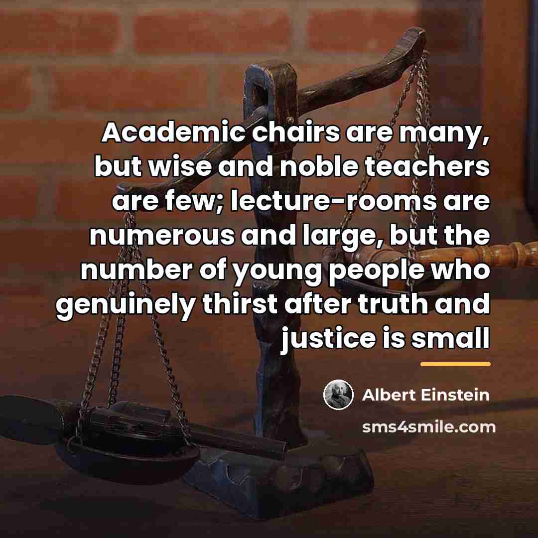 “Academic chairs are many, but wise and noble teachers are…” quote by Albert Einstein