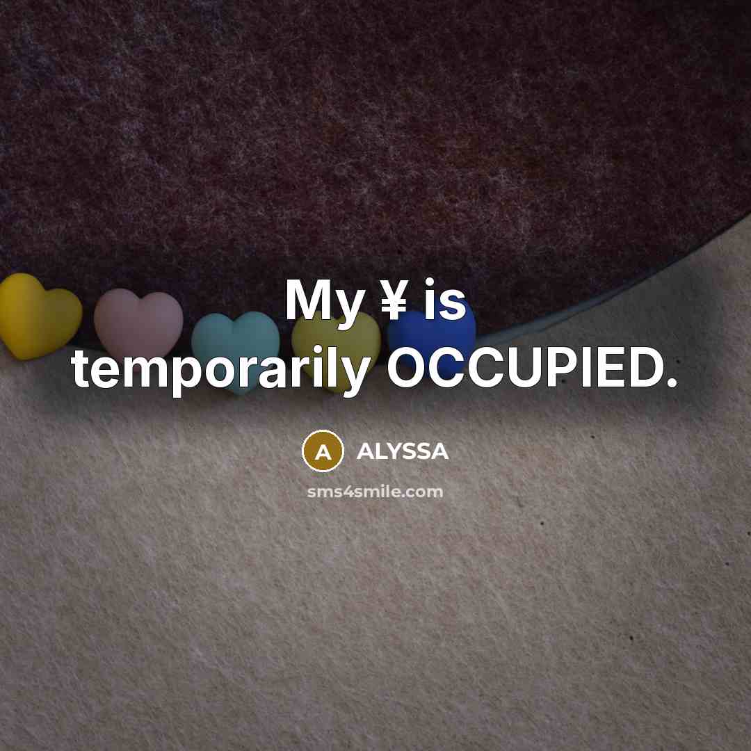 “My ¥ is temporarily OCCUPIED.…” quote by ALYSSA