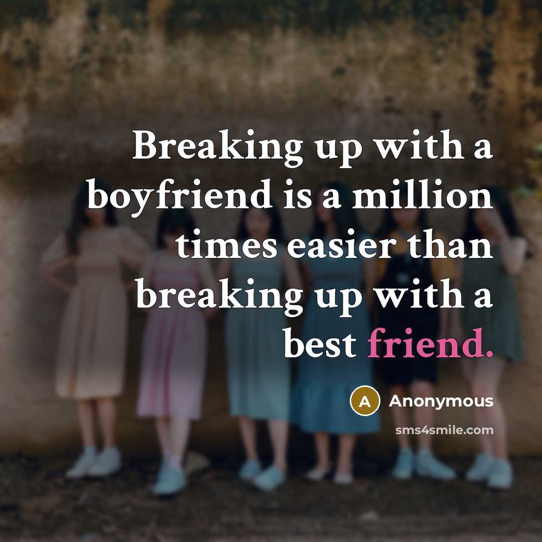 “Breaking up with a boyfriend is a million times easier…” quote by Anonymous
